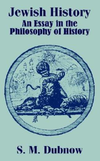 Jewish History: An Essay In The Philosophy Of History