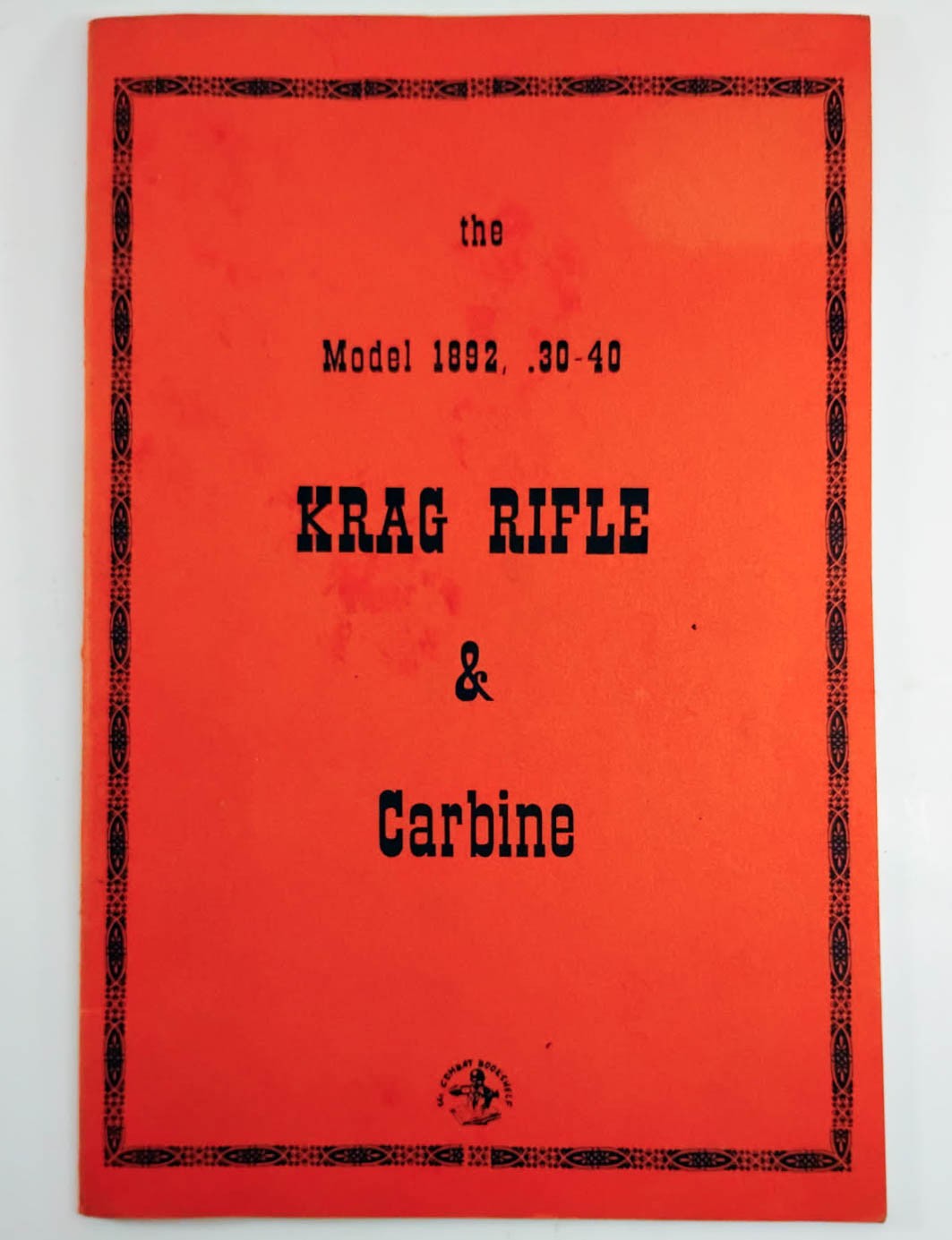 1969 The Model 1892 .30-40 Krag Rifle & Carbine Reference Booklet 1st Printing