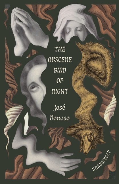 The Obscene Bird Of Night: Unabridged, Centennial Edition