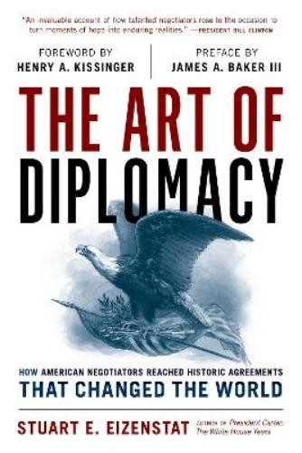 Stuart E. Eizenstat The Art of Diplomacy (Hardback)
