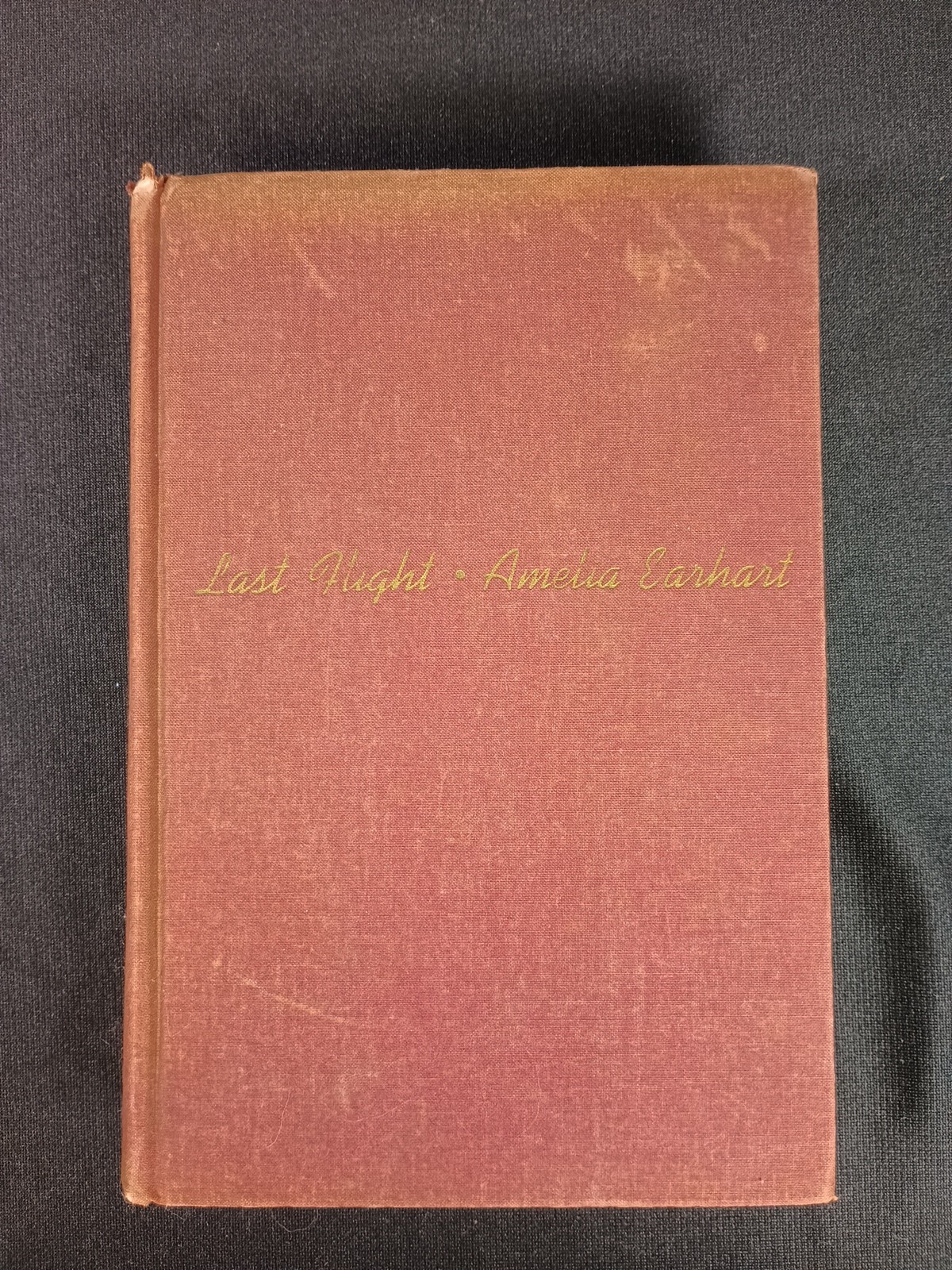 Last Flight – Amelia Earhart – First Edition – Harcourt Brace and Company