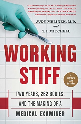 Working Stiff: Two Years, 262 Bodies, and the M, Melinek+-