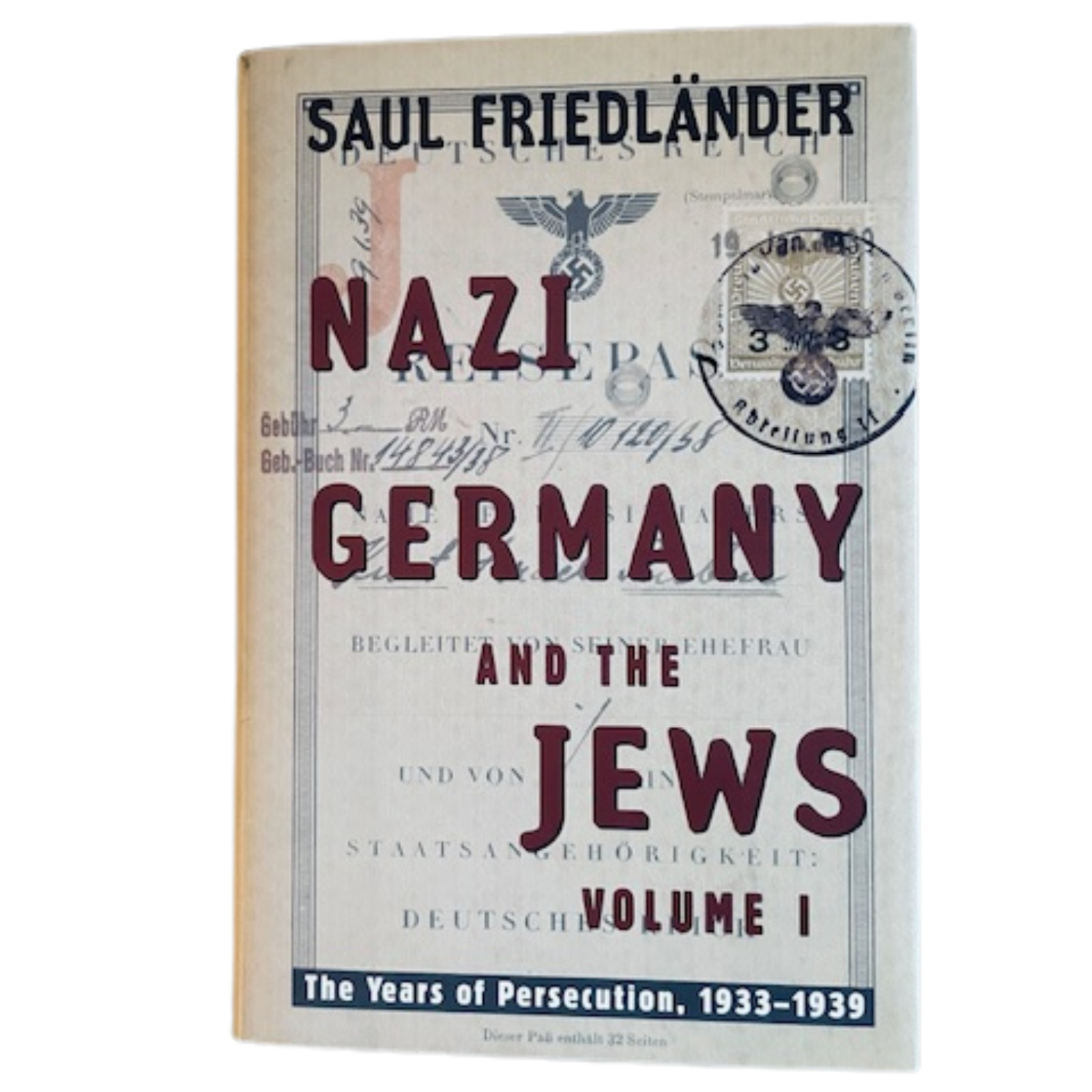 NAZI GERMANY and the JEWS Vol. I The Years of Persecution 1933-39 1st.Ed. (1997)