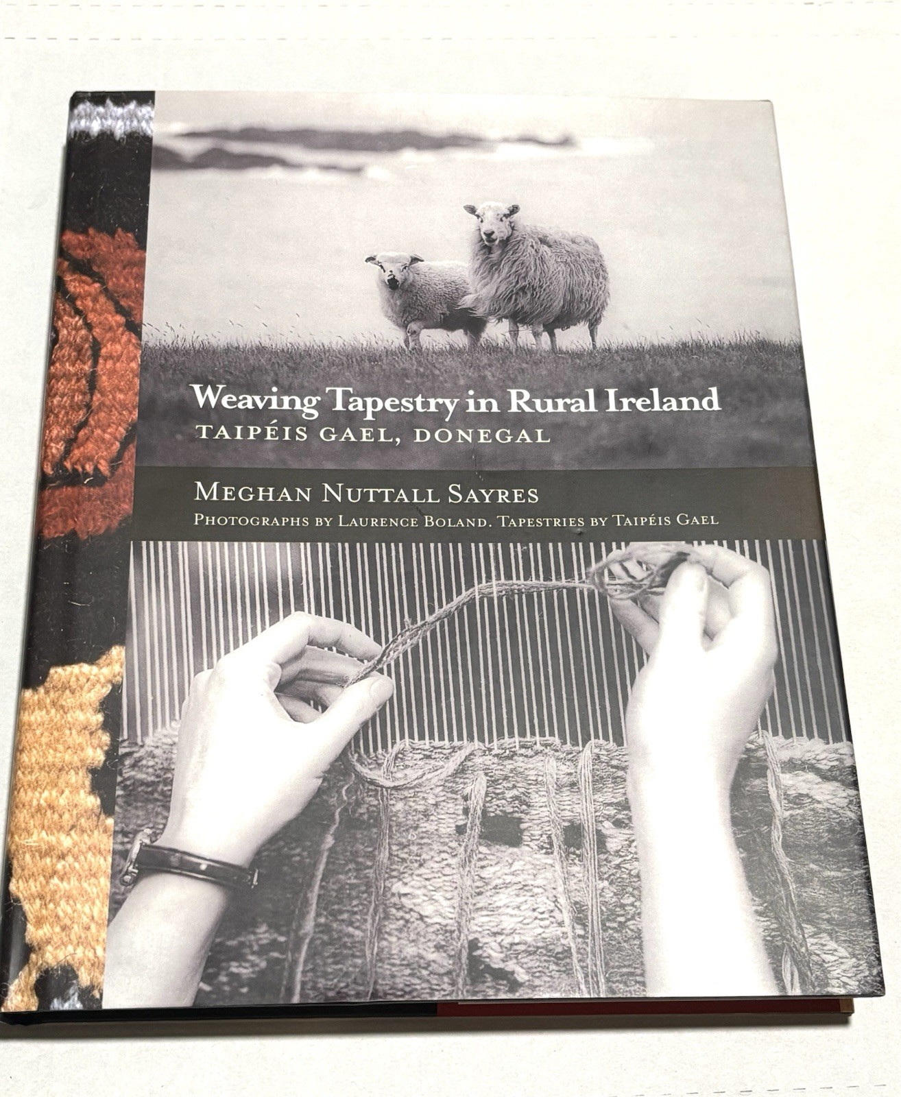 Weaving Tapestry in Rural Ireland: Taipeis G… by Meghan Nuttall Sayre Hardback