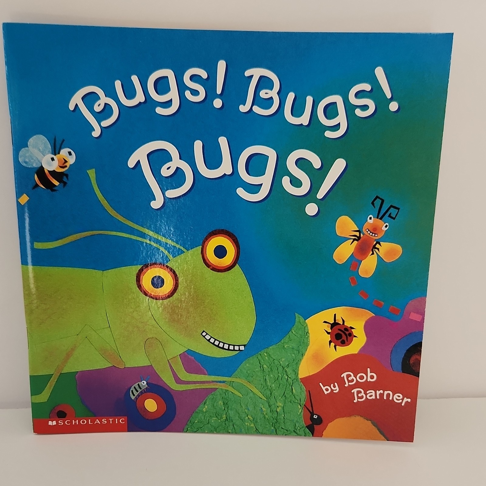 Bugs! Bugs! Bugs! by Bob Barner, Illus. Bob Barner (Scholastic Inc., Paperback)
