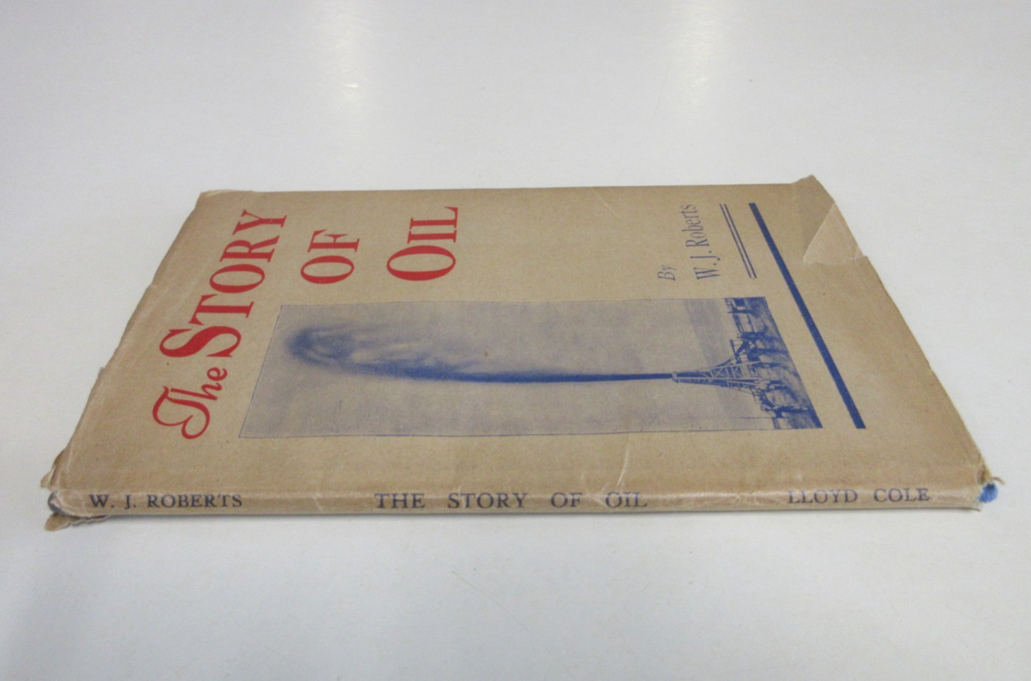 The Story of Oil – by W J Roberts – Petroleum Industry Review – 56 Pages – 1943