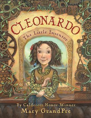 Cleonardo, The Little Inventor – 0439357640, hardcover, Mary GrandPré, new