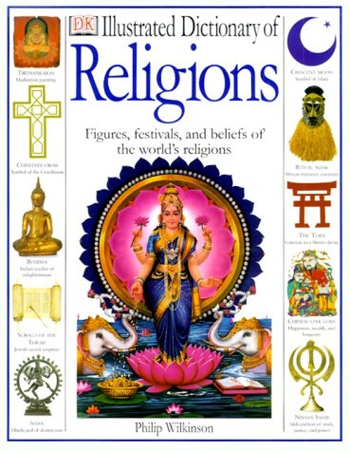 Illustrated Dictionary of Religions : Rituals, Beliefs, and Pract
