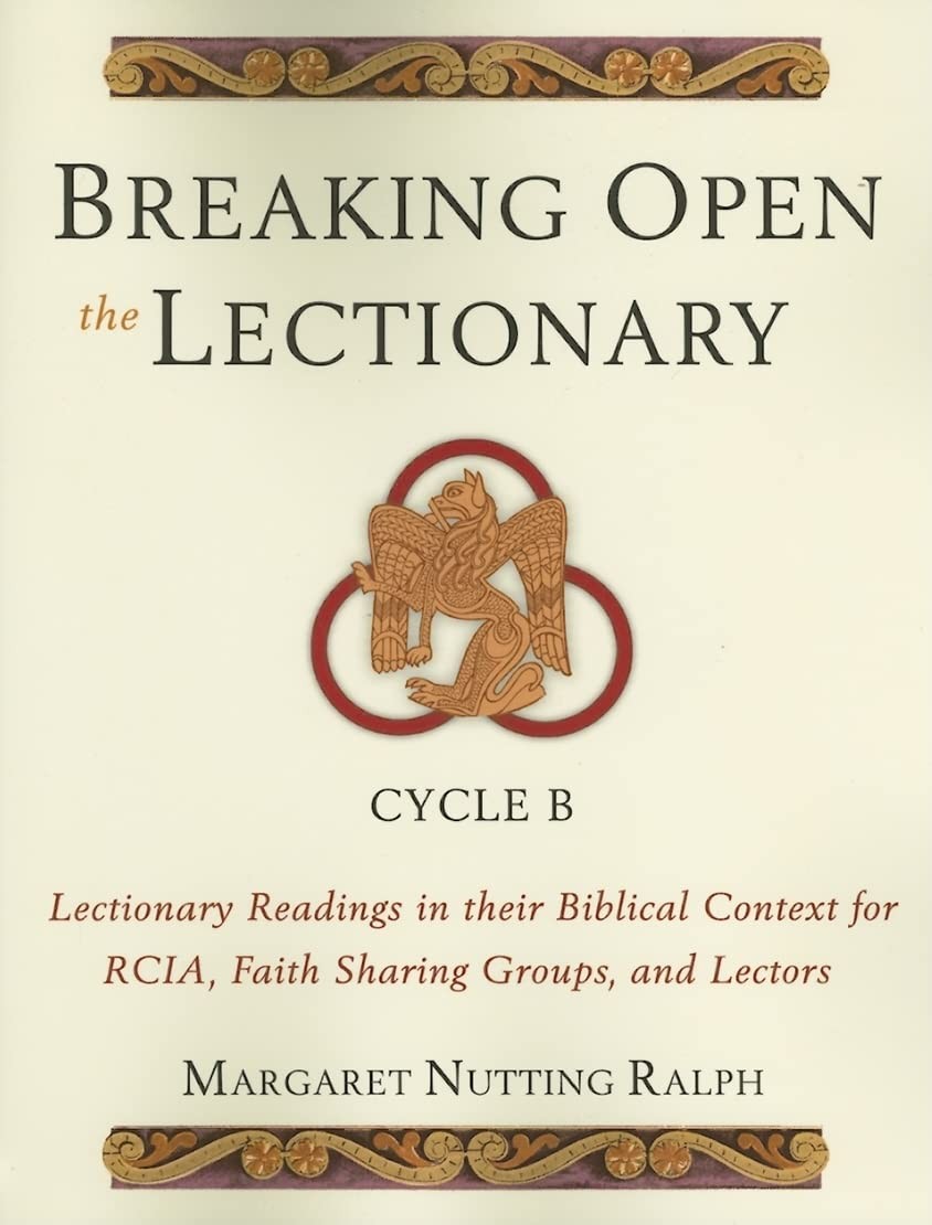 Breaking Open the Lectionary: Lectionary Readings in their Biblical Context …