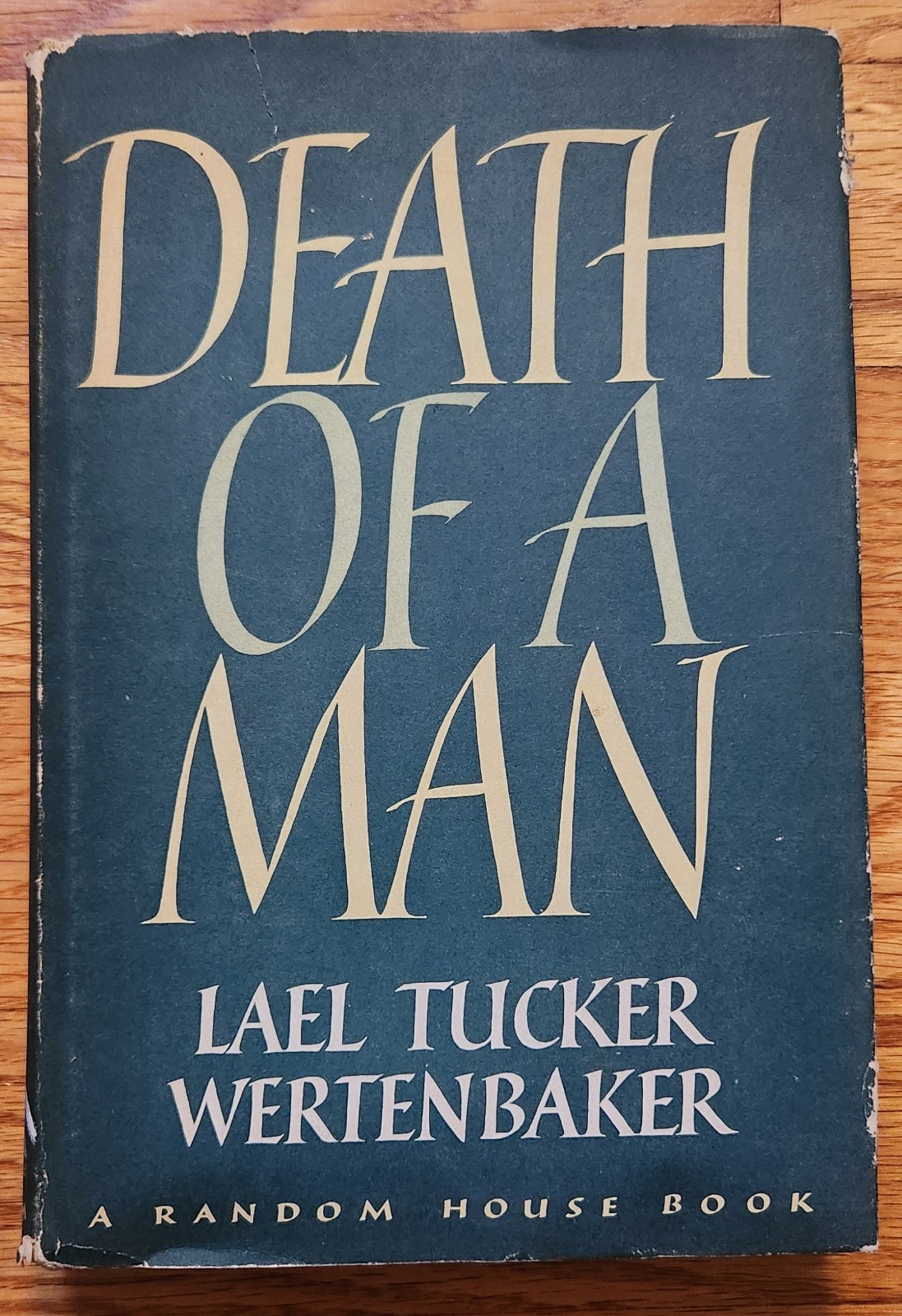 Death Of A man HC Book Lael Tucker & Werten Baker 1957 FIRST EDTION DJ