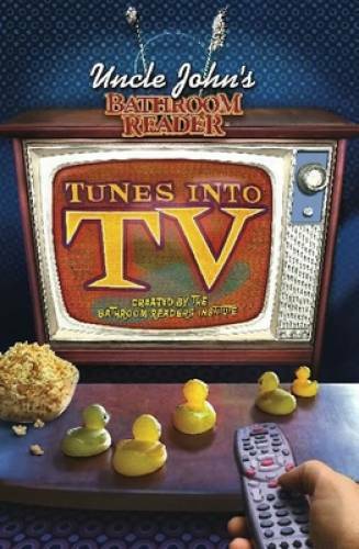 Uncle John’s Bathroom Reader Tunes into TV – Paperback – GOOD