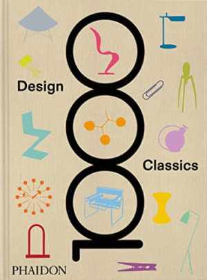 1000 Design Classics – Hardcover, by Phaidon Editors Phaidon – Very Good