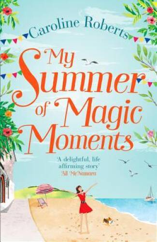 My Summer of Magic Moments: Uplifting and romantic – the perfect, feel go – GOOD