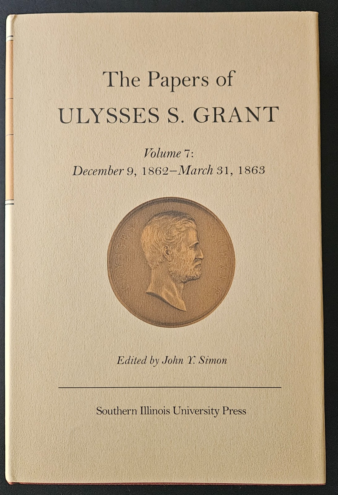 Papers of Ulysses S. Grant vol. 7 (Dec 9, 1862 – Mar 31, 1863) – 1979, HC