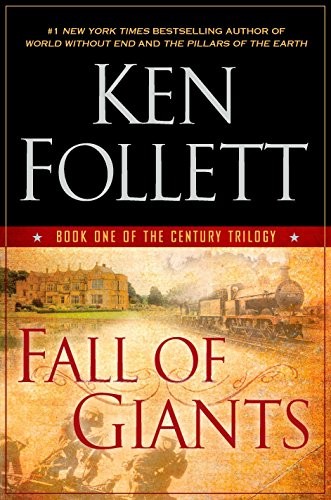 Fall of Giants (The Century Trilogy) by Ken Follett