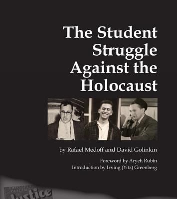 The Student Struggle Against the Holocaust [PBK] Rafael Medoff
