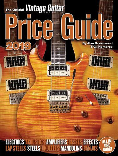 The Official Vintage Guitar Magazine Price Guide 2019 by Greenwood, Alan