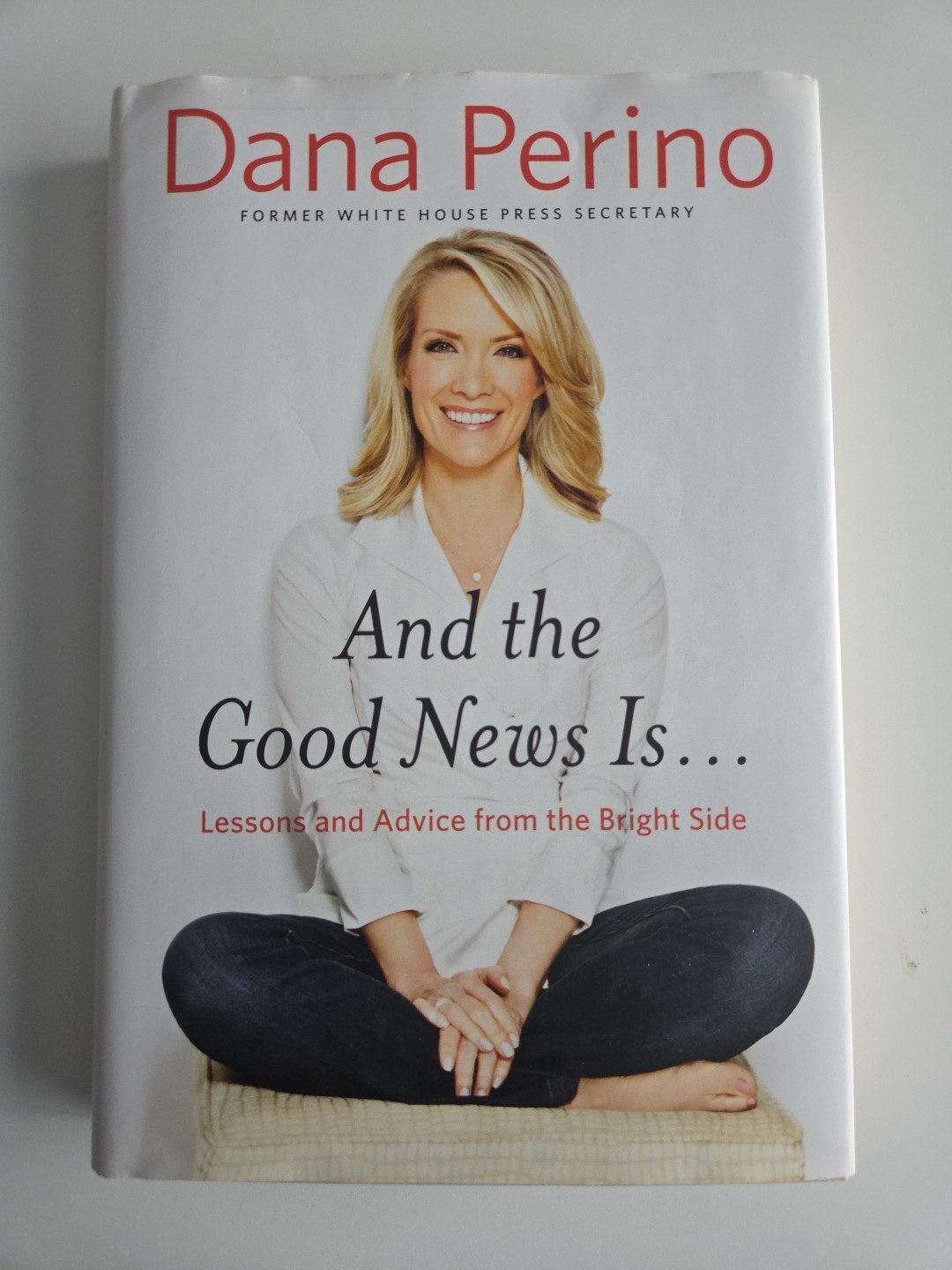 And the Good News Is… by Dana Perino SIGNED