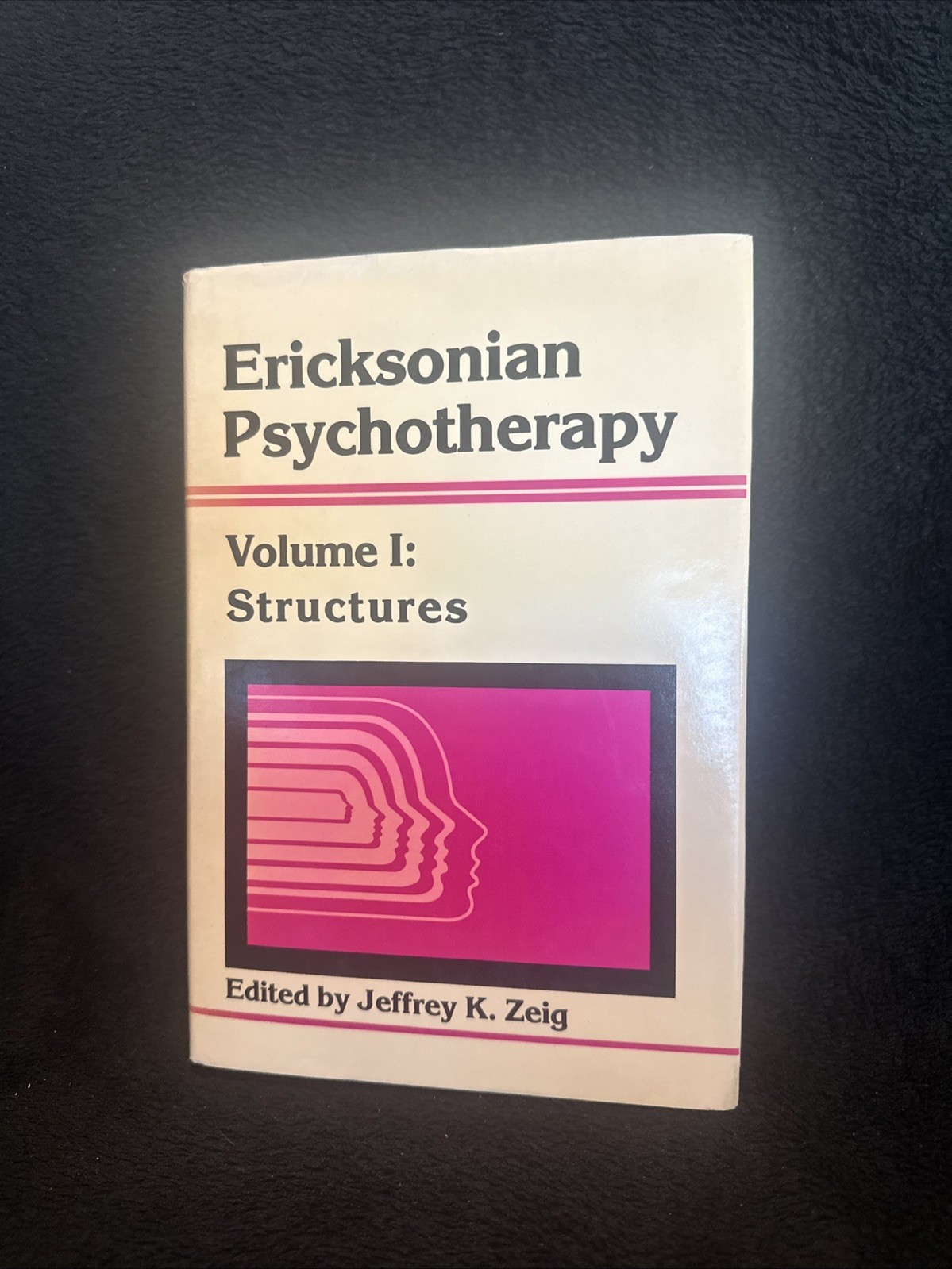 Ericksonian Psychotherapy Volume I Structures Edited By Jeffrey Zein- VERY GOOD