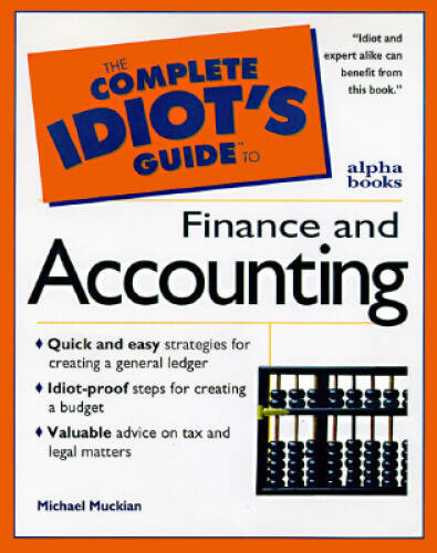 The Complete Idiots Guide to Finance and Accounting – Paperback – GOOD