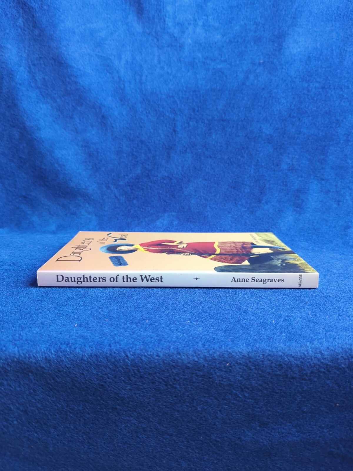 Daughters of the West By Anne Seagraves, SIGNED, Very Good