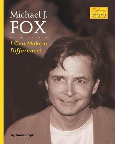 Michael J. Fox: I Can Make a Difference! by Apte, Sunita
