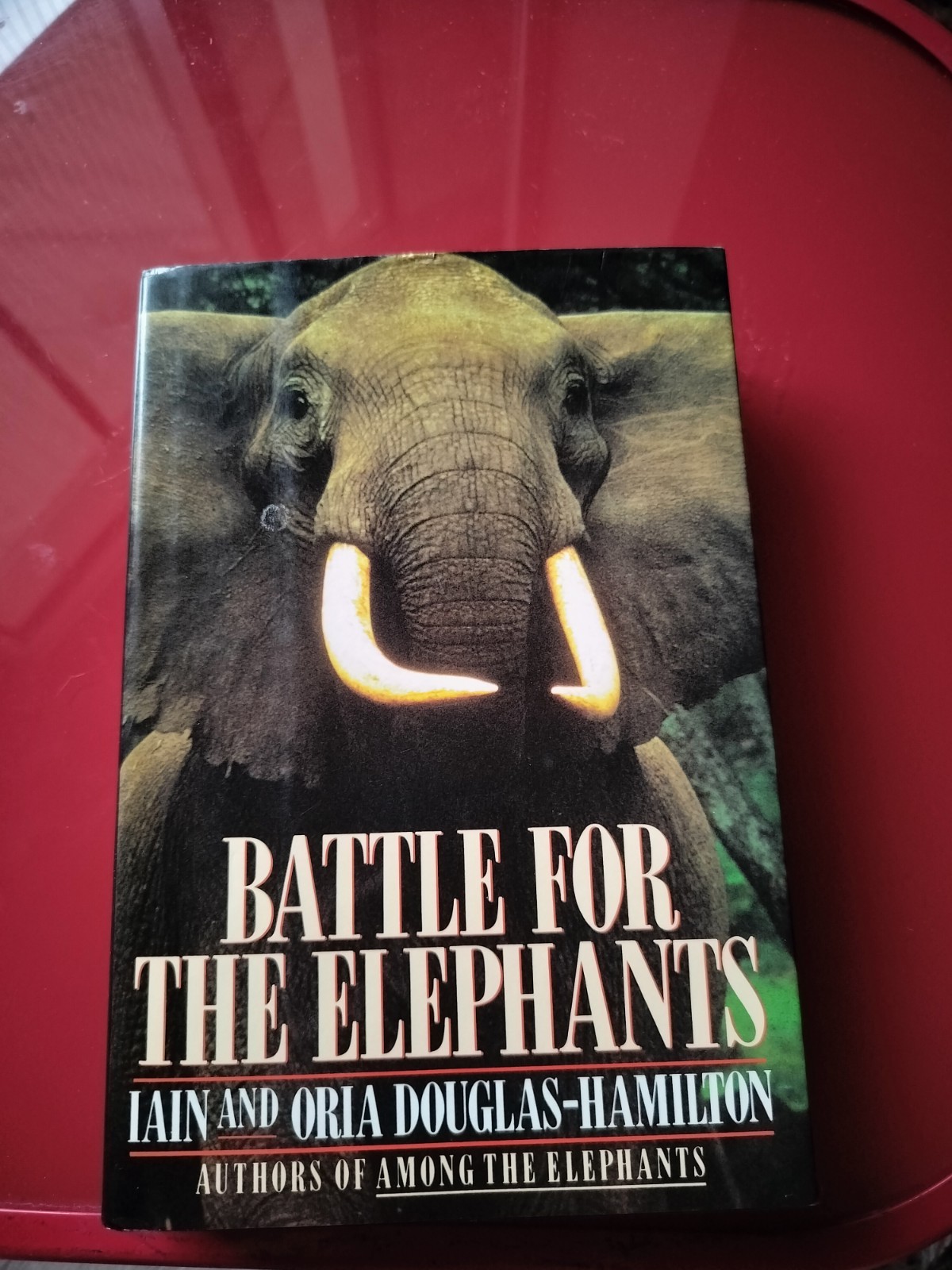 Battle for the Elephants Iain & Oria Douglas-Hamilton HC 1992 Viking DJ 1st