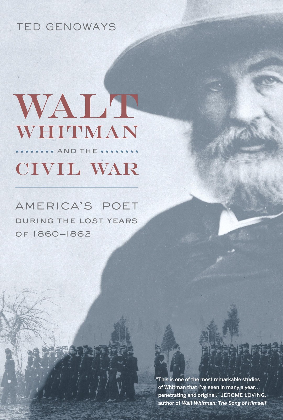 Walt Whitman and the Civil War: America’s Poet during the Lost Years of 18…