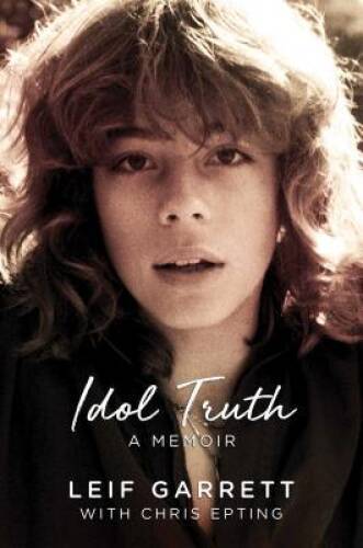 Idol Truth: A Memoir – Hardcover By Garrett, Leif – GOOD