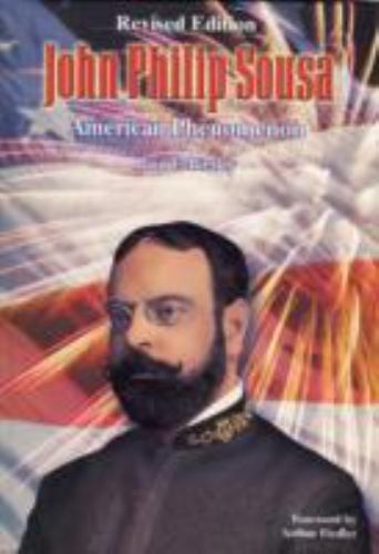 John Philip Sousa : American Phenomenon, Hardcover Book by Paul E. Bierley…