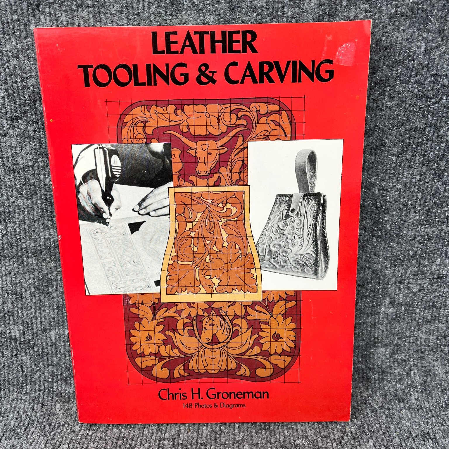 Leather Tooling & Carving Chris H. Groneman 1974 Dover Edition Crafts How-To
