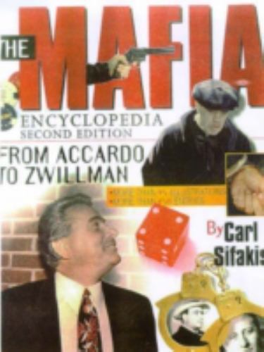 The Mafia Encyclopedia, Second Edition by Sifakis, Carl
