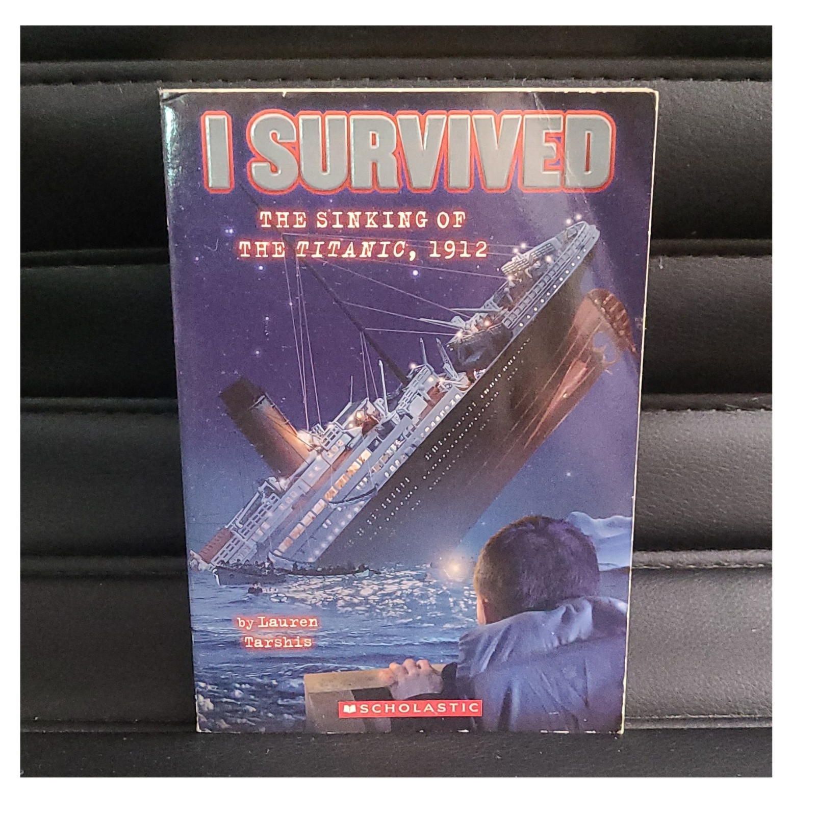 Scholastic I Survived Ser. Sinking of the Titanic 1912 Tarshis PB Illustrated