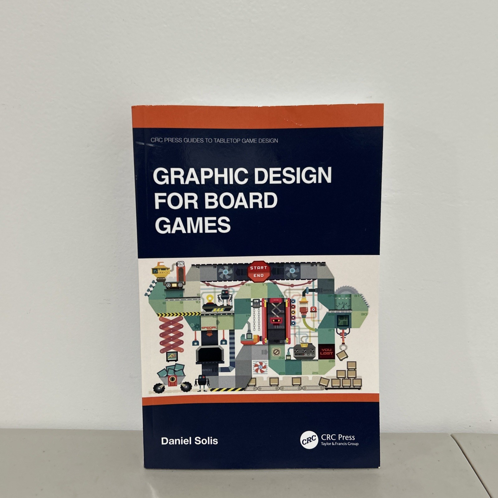 Graphic Design for Board Games (CRC Press Guides to Tabletop Game Design)