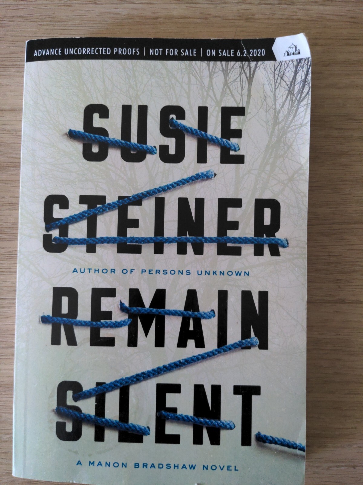 Remain Silent: A Manon Bradshaw Novel by Steiner, Susie Uncorrected Proof, ARC
