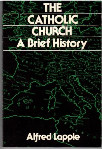 The Catholic Church: A Brief H – VERY GOOD