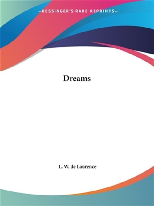Dreams, Paperback by De Laurence, L. W., Brand New, Free shipping in the US