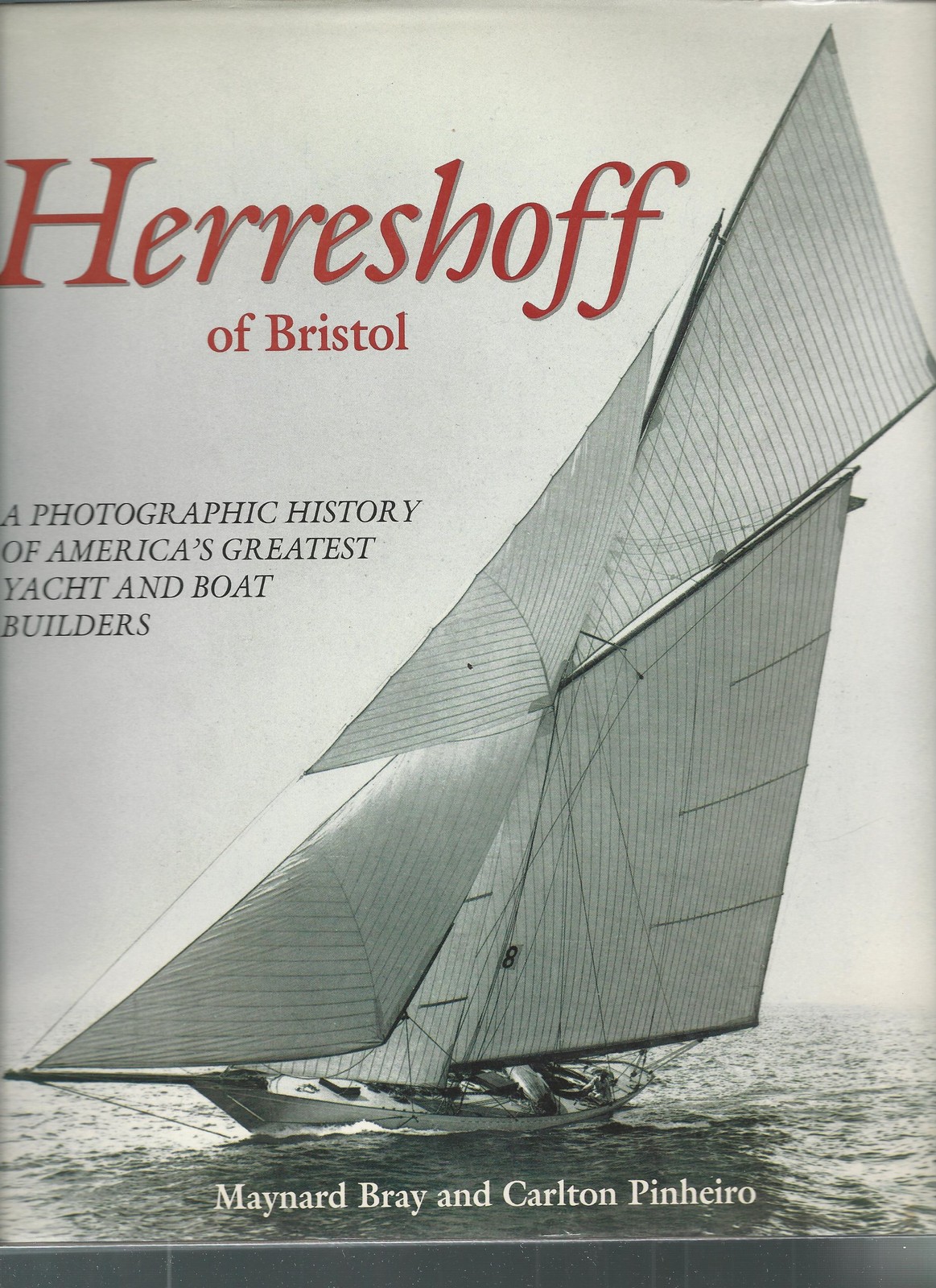 Herreshoff of Bristol: A Photographic History of America’s Greatest Yacht an…