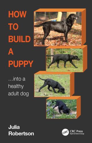 How to Build a Puppy: Into a Healthy Adult Dog, , Robertson, Julia,Myotherapy, G