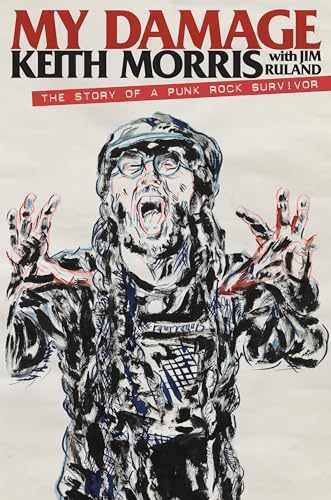 My Damage: The Story of a Punk Rock – Hardcover, by Morris Keith – Acceptable j
