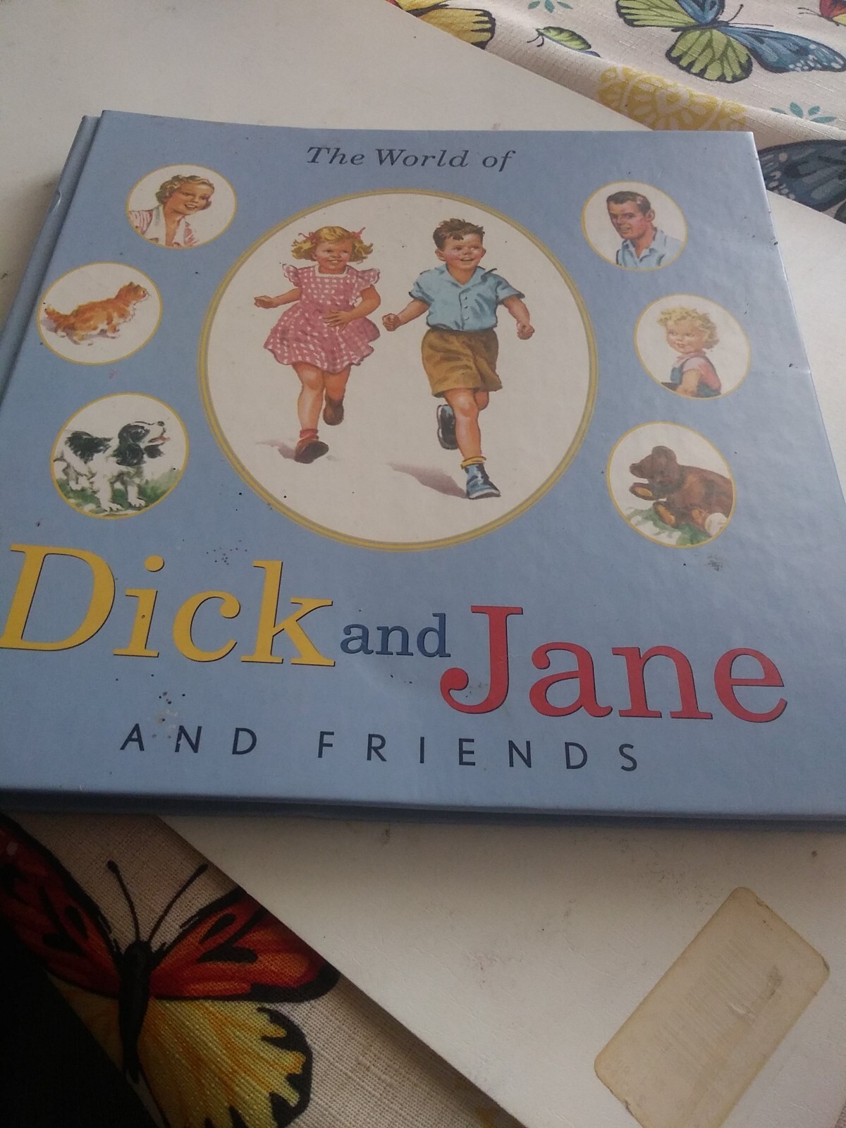 Dick and Jane Ser.: The World of Dick and Jane and Friends (2004, Book, Other)