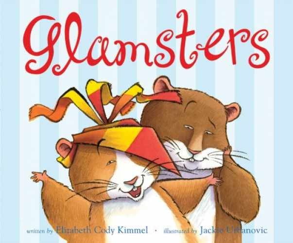 Glamsters – Hardcover, by Kimmel Elizabeth Cody – Very Good