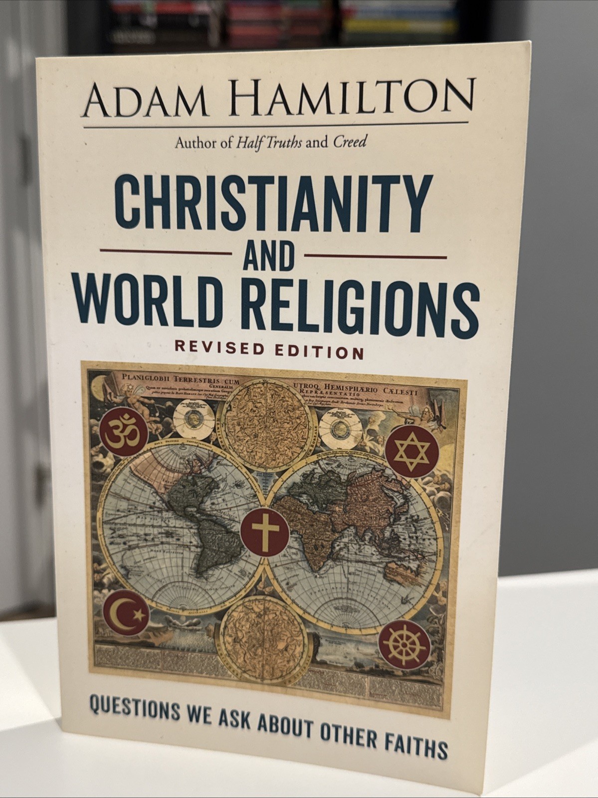 Christianity and World Religions Revised Edition : Questions We Ask about Other