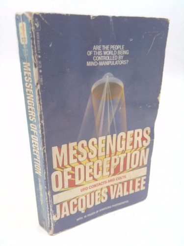 Messengers of deception: UFO contacts and cults (A Bantam book)