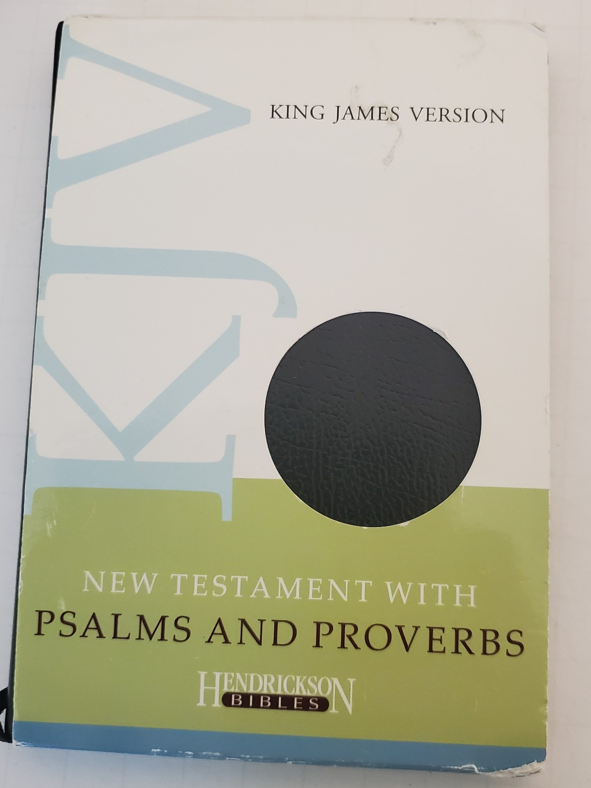 KJV New Testament with Psalms and Proverbs by Hendrickson Bibles Staff