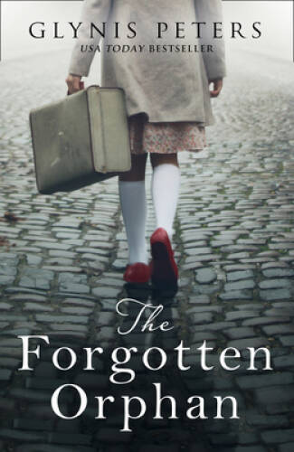 The Forgotten Orphan: The heartbreaking and gripping World War 2 his – VERY GOOD