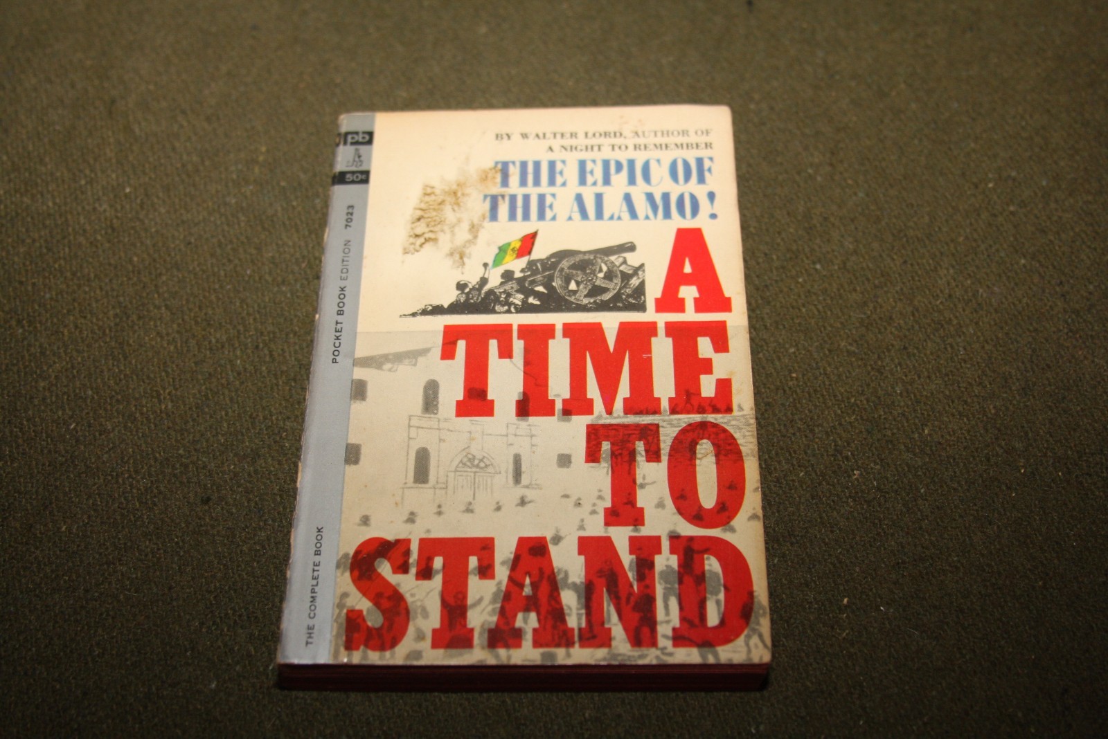 A Time To Stand : The Epic of the Alamo by Walter Lord 1963 PB 1st Print Pocket