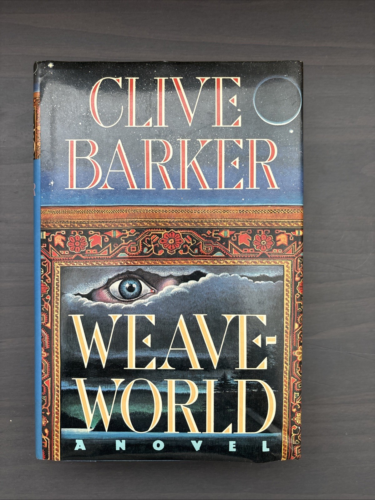 Weave World Clive Barker 1st Ed, 1st Print 1987 Hardcover Dust Jacket Weaveworld
