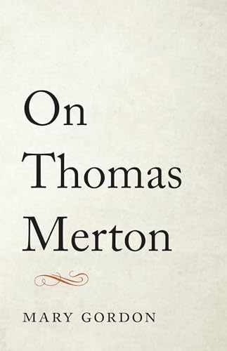 On Thomas Merton – Hardcover, by Gordon Mary – Good