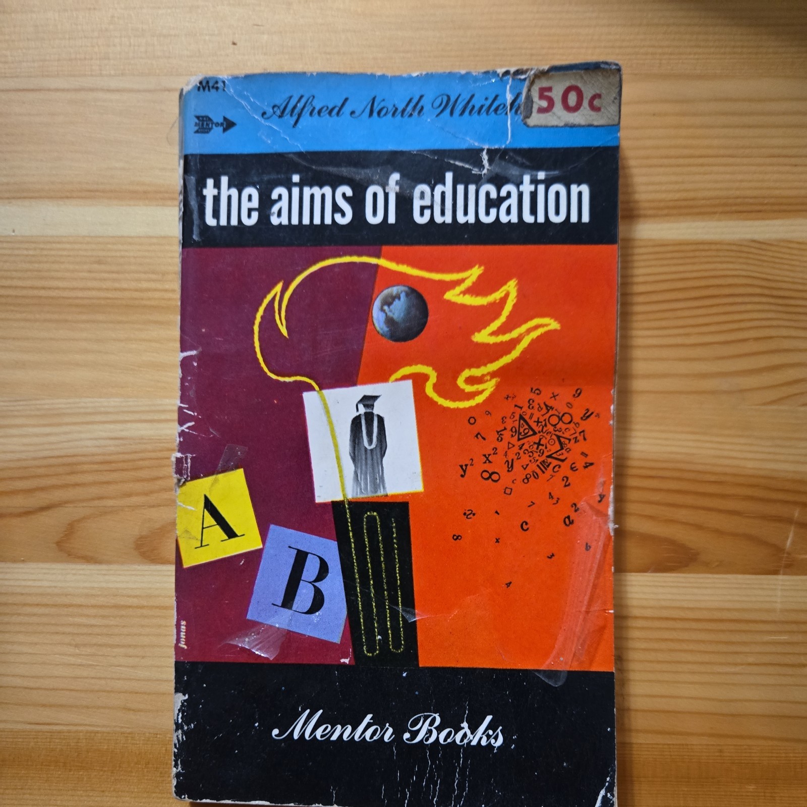 THE AIMS OF EDUCATION – Alfred North Whitehead – 1st Printing JULY 1949